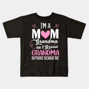 I'm A Mom Grandma Great Nothing Scares Me Mothers Day Gifts Kids T-Shirt